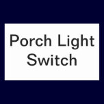 Porch Light switch Sign stickers