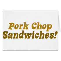 Pork Chop Sandwiches! cards by BoogieMonst Pork Chop Sandwiches! cards