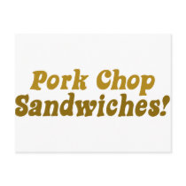 Pork Chop Sandwiches! postcards