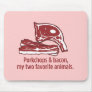 Porkchops & Bacon, my two favorite animals Mousepad