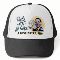 Porky POTUS Anti-Obama Gear hats by YesPoliticsSuck Porky POTUS Anti-Obama Gear hats