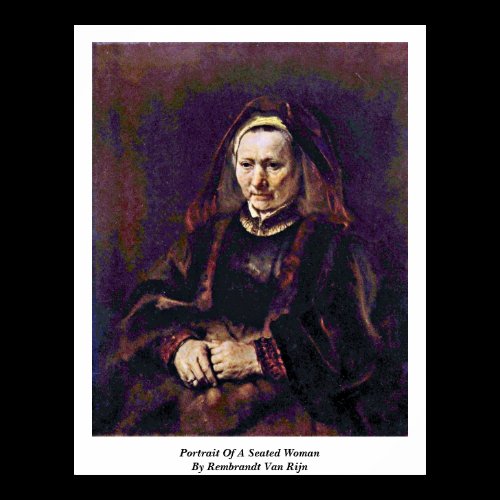 Portrait Of A Seated Woman By Rembrandt Van Rijn Posters