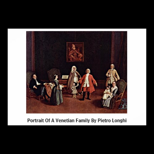 Portrait Of A Venetian Family By Pietro Longhi Print