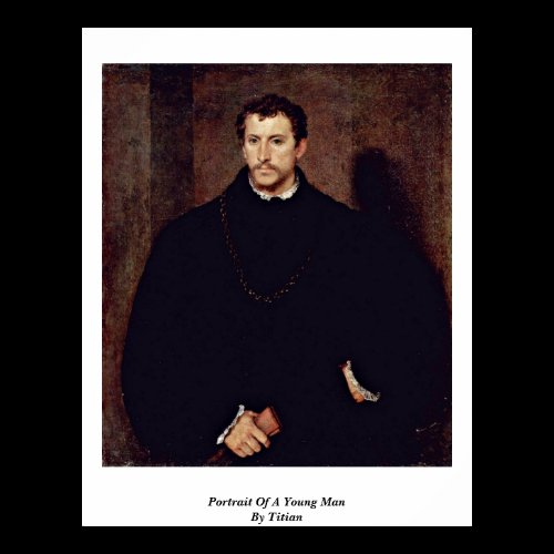 Portrait Of A Young Man By Titian Poster