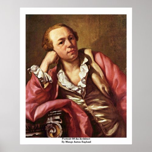 Portrait Of An Architect By Mengs Anton Raphael Poster