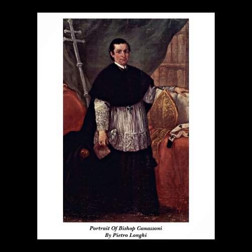 Portrait Of Bishop Ganassoni By Pietro Longhi Poster