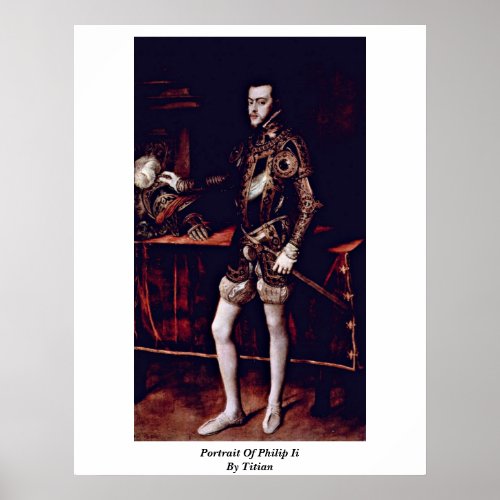 Portrait Of Philip Ii By Titian Poster