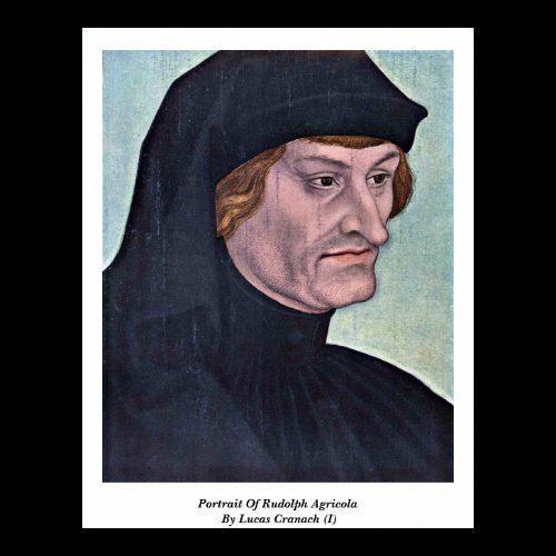 Portrait Of Rudolph Agricola By Lucas Cranach (I) Posters