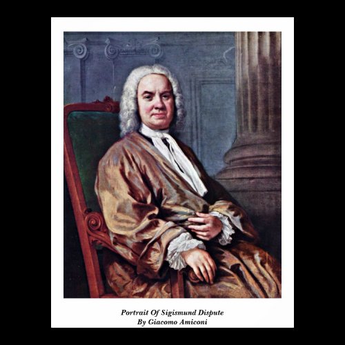 Portrait Of Sigismund Dispute By Giacomo Amiconi Posters