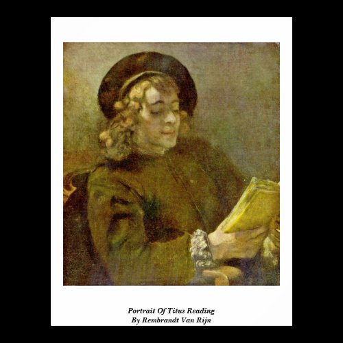 Portrait Of Titus Reading By Rembrandt Van Rijn Poster