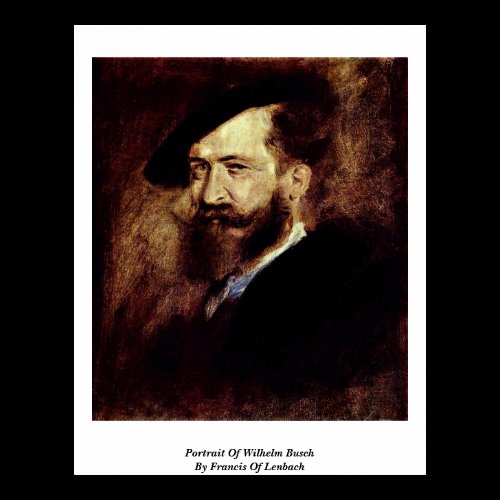 Portrait Of Wilhelm Busch By Francis Of Lenbach Posters