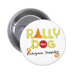 Portuguese Sheepdog Rally Dog Pinback Buttons