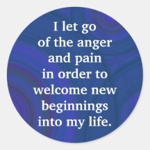 Positive Affirmation Letting Go Of Pain And Anger Round Sticker