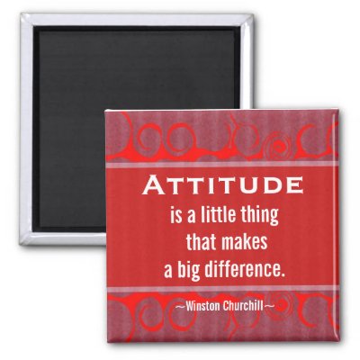 quotes on positive attitude. Positive Attitude-Churchill Quotation - Motivation magnet