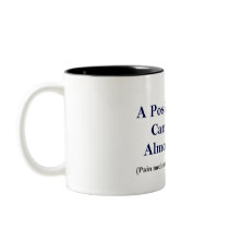 Positive Attitude / Pain Meds Humor Coffee Mug