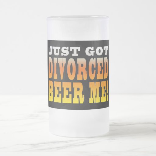 Positive Divorce Gift Ideas : Divorced Beer Me Coffee Mugs
