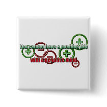 Positive Life Negative Mind Buttons