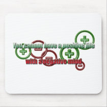 Positive Life Negative Mind mousepads