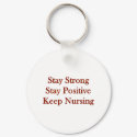 Positive Nurse keychains by nurse2goto Positive Nurse keychains