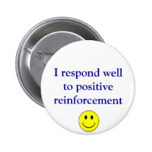 Positive reinforcement pinback buttons