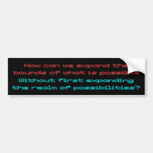 Possibilities are Endless Bumper Sticker