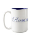 Possibilities Unlimited Mug by PatLHicks Possibilities Unlimited Mug