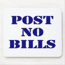 Post No Bills mousepads by worldsfair Post No Bills mousepads