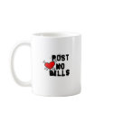 Post No Bills mugs