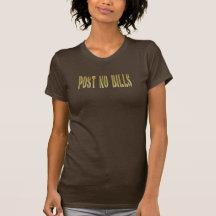 Post No Bills  T-Shirt