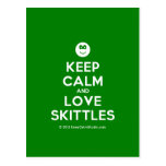 [Smile] keep calm and love skittles  Postcards
