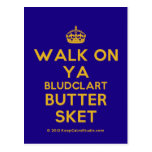 [Crown] walk on ya bludclart butter sket  Postcards