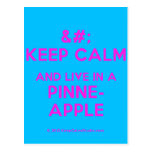 [No Crown] keep calm and live in a pinne- apple  Postcards