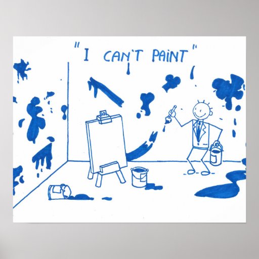 Poster I can't paint Zazzle