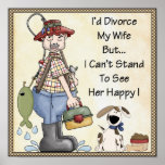 Poster-I'd Divorce my wife....Joke, Funny