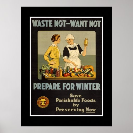 Poster Vintage Advertisements Waste Not Want Not Zazzle