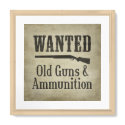 Poster: Wanted - Old Guns & Ammunition posters