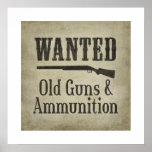 Poster: Wanted - Old Guns & Ammunition posters