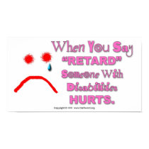 Poster - When You Say "Retard" Someone Hurts posters