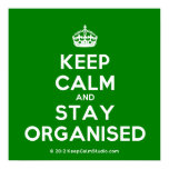 [Crown] keep calm and stay organised  Posters