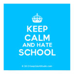 [Crown] keep calm and hate school  Posters