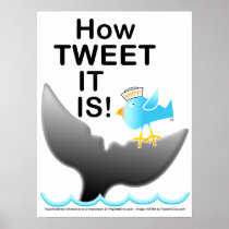 POSTERS & WALL ART - How TWEET It Is!