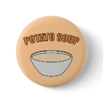 Potato Soup buttons by boldhumor Potato Soup buttons