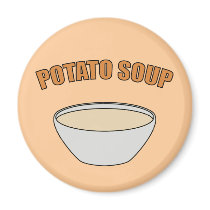 Potato Soup magnets by boldhumor Potato Soup magnets