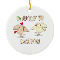 Poultry in Motion Christmas Ornaments