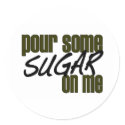 Pour Some Sugar On Me stickers by worldsfair Pour Some Sugar On Me stickers