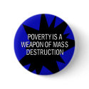 poverty is a wmd buttons by WanderingWomyn poverty is a wmd buttons
