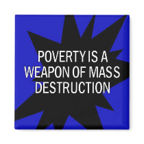 poverty is a wmd magnets by WanderingWomyn poverty is a wmd magnets