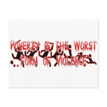Poverty is the worst form of Violence postcards