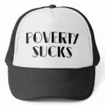 Poverty Sucks hats