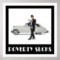 Poverty Sucks posters
